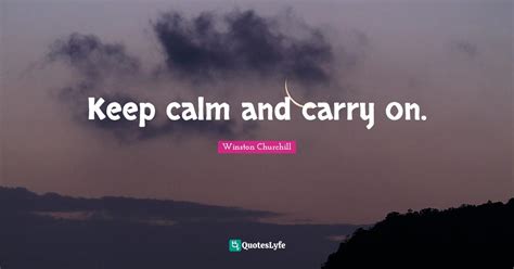 Best Keep Calm And Carry On Quotes with images to share and download for free at QuotesLyfe