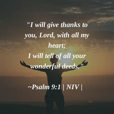 "I will give thanks to you, Lord, with all my heart; I will tell of all ...