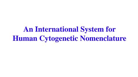 SOLUTION: an international system for human cytogenetic nomenclature - Studypool