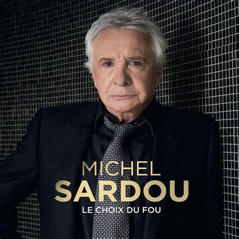 Michel Sardou - Le Choix Du Fou (2017, Vinyl) | Discogs