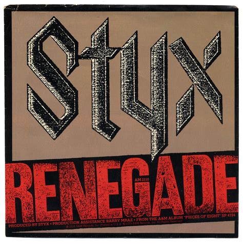 Renegade, Styx | Renegade b/w Sing For The Day Styx, A&M Rec… | Flickr