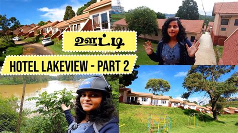 OOTY Hotel Lakeview Resorts | PART 2 | Ooty Resorts and Cottages | Best ...