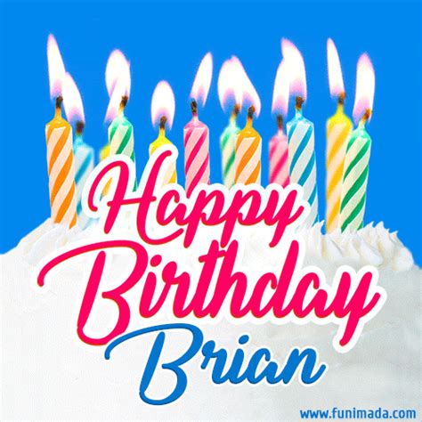 Happy Birthday GIF for Brian with Birthday Cake and Lit Candles | Funimada.com