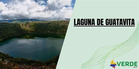 Laguna de Guatavita - Colombia Verde