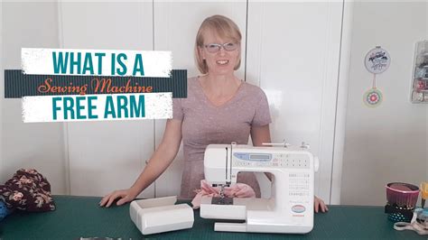 What is a sewing machine free arm (and when do you use it)? - YouTube