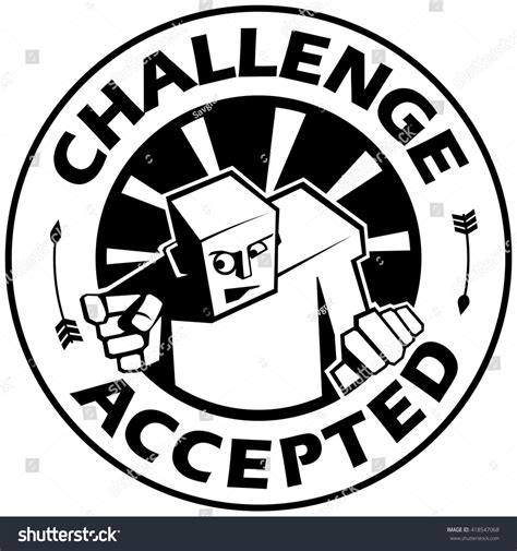 Black White Vector Sign Challenge Accepted Stock Vector (Royalty Free) 418547068 | Shutterstock