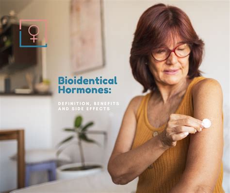 Bioidentical Hormones: Definition, Benefits and Side Effects