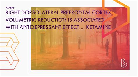 Right dorsolateral prefrontal cortex volumetric reduction is associated ...