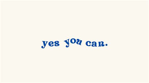 Yes I Can Do It Wallpaper