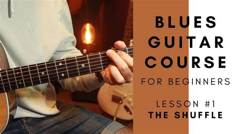 Online Blues Guitar Course - Beginners - Intermediate | Lesson 1 - The ...