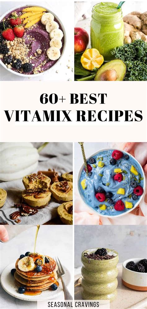 60+ Best Vitamix Recipes · Seasonal Cravings