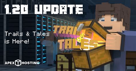 Minecraft 1.20 - Trails and Tales - Apex Hosting