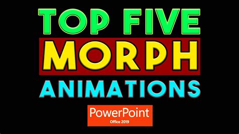 Top 5 Morph Animation Tricks in PowerPoint 2019 - Full Tutorial - YouTube