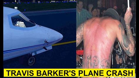 Travis Barker Plane Crash : Travis Barker Relives Horror Plane Crash ...