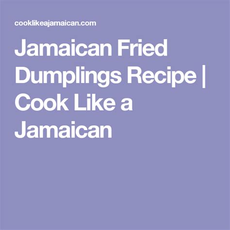 Jamaican Fried Dumplings Recipe | Cook Like a Jamaican Callaloo And Saltfish Recipe, Jamaican ...