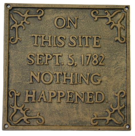 CAST IRON SIGN - "ON THIS SITE NOTHING HAPPENED" SIGN | eBay