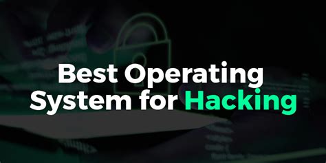 Best Operating System for Hacking