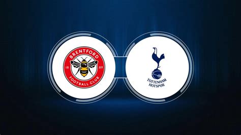 Brentford FC vs. Tottenham Hotspur: Live Stream, TV Channel, Start Time ...