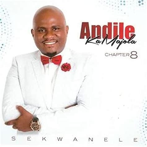 Chapter 6 Album by Andile KaMajola Zip Download