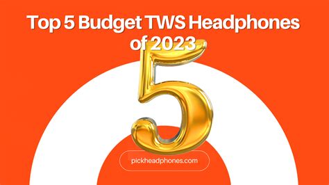 Best Budget TWS Headphones 2023 - Pick HeadPhones