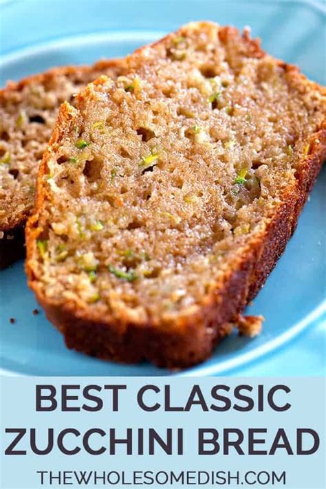 The Best Classic Zucchini Bread - The Wholesome Dish