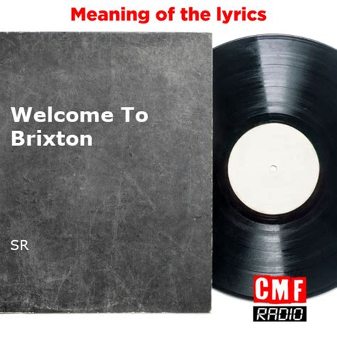 The story and meaning of the song 'Welcome To Brixton - SR