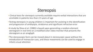 Stereopsis in infants and its development in relation to visual acuity.pptx