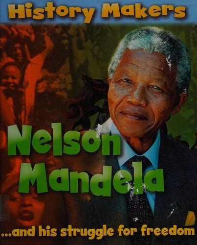 Nelson Mandela and his struggle for freedom by Sarah Ridley | Open Library