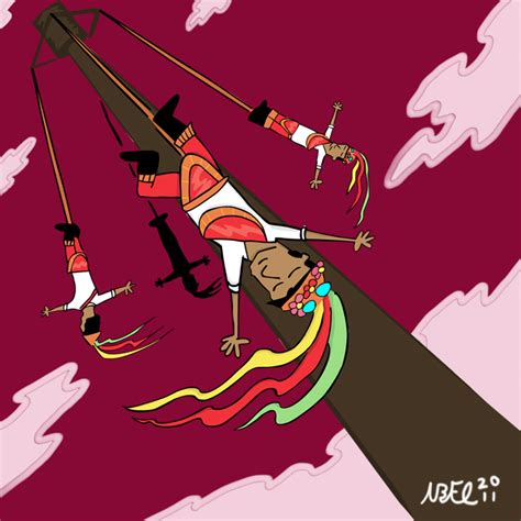 VOLADORES DE PAPANTLA by abelsanjr on DeviantArt