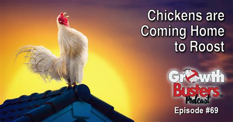 Chickens are Coming Home to Roost | GrowthBusters