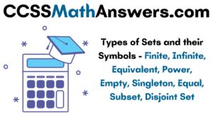 Types of Sets and their Symbols – Finite, Infinite, Equivalent, Power, Empty, Singleton, Equal ...