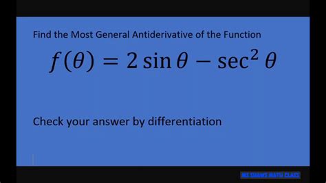 Find the Most General Antiderivative of 2 sin x - sec^2 x Check answer by differentiation. P9 ...