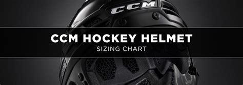 CCM Helmet Sizing Chart & Guide: How to Size Hockey Helmets