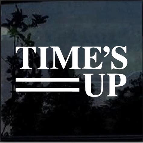 Times Up Movement Decal Sticker – Custom Sticker Shop