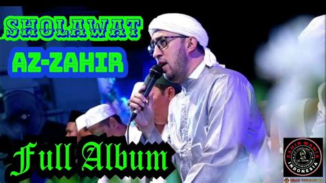 SHOLAWATAN AZ ZAHIR Full Album Terbaru 2023 - YouTube