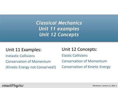 PPT - Classical Mechanics Unit 11 examples Unit 12 Concepts PowerPoint ...