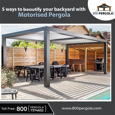 5 ways to Beautify your backyard with Motorized Pergola