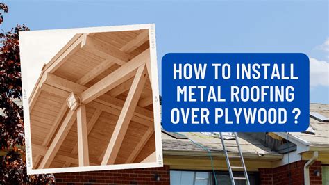 How To Install Metal Roofing Over Plywood? | Construction How