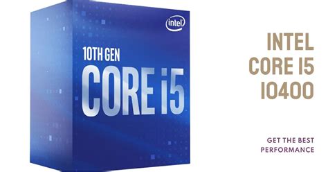 Intel Core I5 10400: Specs, Performance & More Reviews