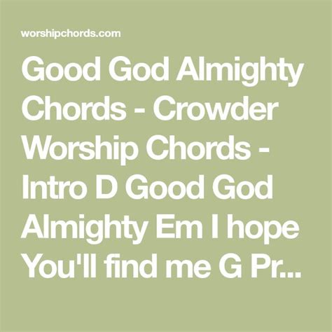 Good God Almighty Chords - Crowder Worship Chords - Intro D Good God ...