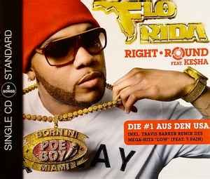 Flo Rida Feat. Ke$ha* - Right Round (2009, CD) | Discogs