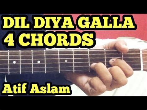 Dil Diyan Gallan Guitar Chords Lesson | Atif Aslam | Tiger Zinda Hai | Salman Khan | Katrina ...