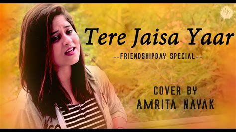 Tere Jaisa Yaar - Friendship Day Special | Yaarana | Amrita Nayak Chords - Chordify