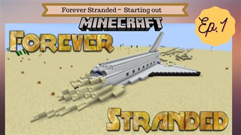 Forever Stranded Modpack~ Ep 1 Starting a New Let's Play of this Pack ...