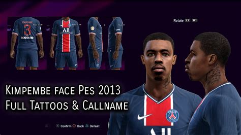 Kimpembe face Pes 2013 Added Callname and Full Tattoos - YouTube