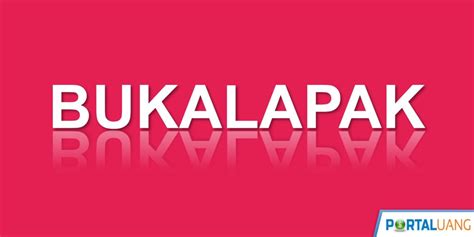 Bukalapak : Apa itu, Pendiri, Sejarah, Serta Kelebihan dan Kekurangan