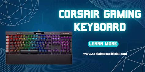 Corsair Gaming Keyboards: Designed For Best Performance And Perfected For Comfort ...