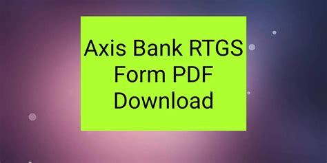 [PDF] Axis Bank RTGS Form PDF Download | Axis NEFT Form PDF 2022