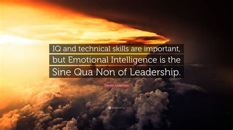 Daniel Goleman Quote: “IQ and technical skills are important, but Emotional Intelligence is the ...