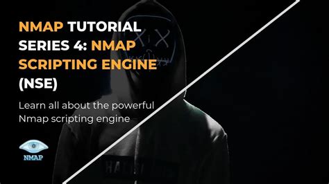 Nmap Tutorial Series 4: Nmap Scripts (NSE)